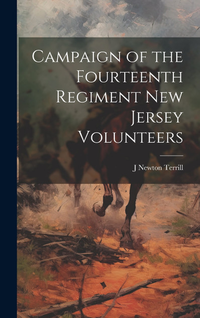 Campaign of the Fourteenth Regiment New Jersey Volunteers