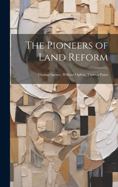 The Pioneers of Land Reform