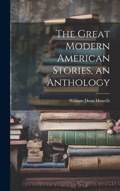 The Great Modern American Stories, an Anthology