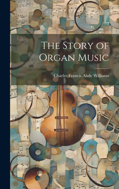 The Story of Organ Music