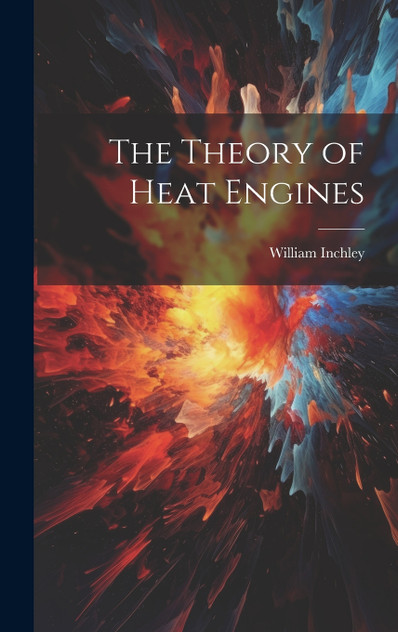 The Theory of Heat Engines