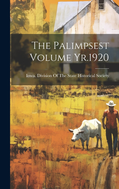 The Palimpsest Volume Yr.1920 The Palimpsest Volume Yr.1920