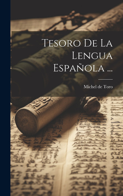 Tesoro de la lengua española ... Tesoro de la lengua española ...