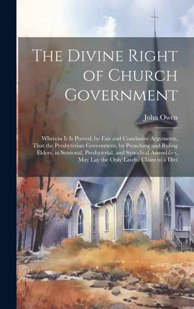 The Divine Right of Church Government The Divine Right of Church Government