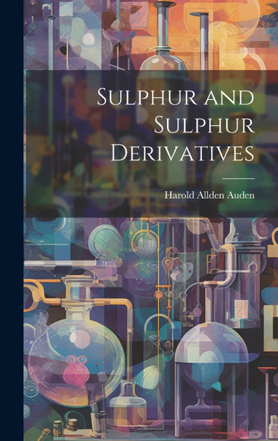 Sulphur and Sulphur Derivatives Sulphur and Sulphur Derivatives