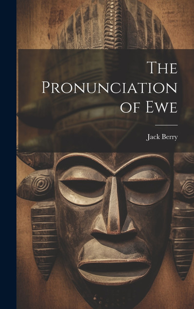 The Pronunciation of Ewe The Pronunciation of Ewe