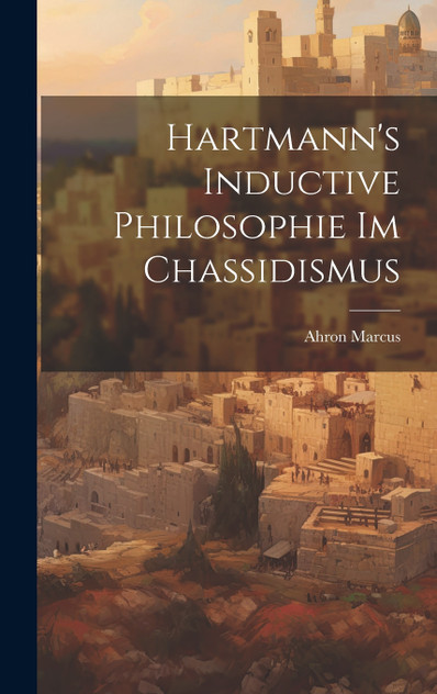 Hartmann's Inductive Philosophie im Chassidismus