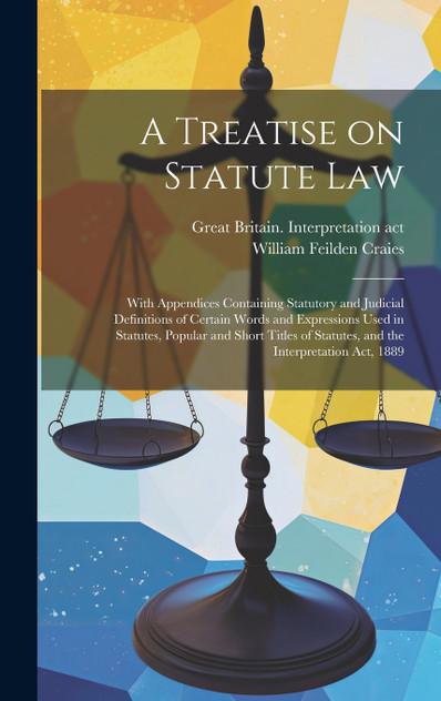 A Treatise on Statute Law A Treatise on Statute Law