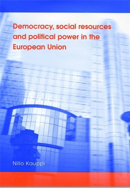 Democracy, social resources and political power in the European Union Democracy, social resources and political power in the European Union