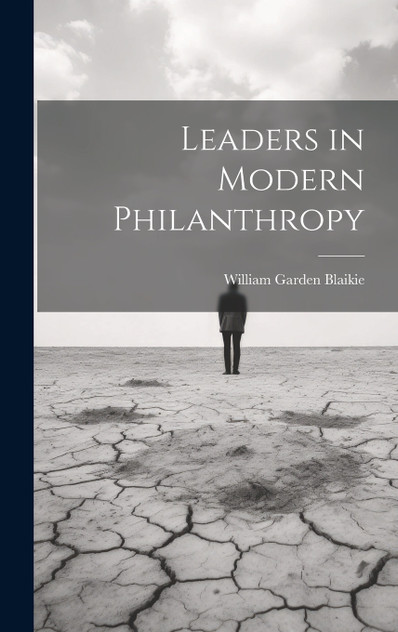 Leaders in Modern Philanthropy Leaders in Modern Philanthropy