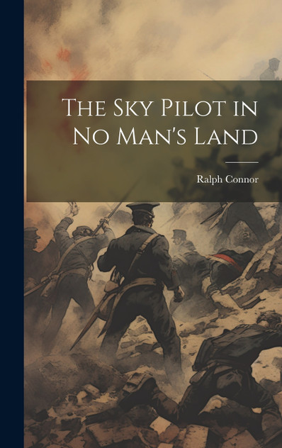 The sky Pilot in no Man's Land