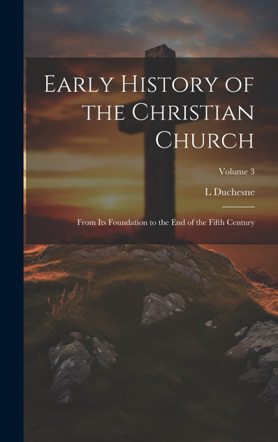 Early History of the Christian Church Early History of the Christian Church