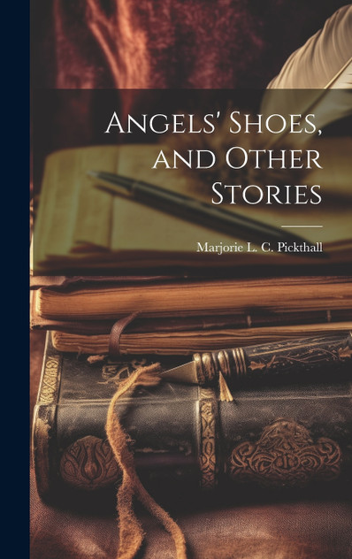 Angels' Shoes, and Other Stories