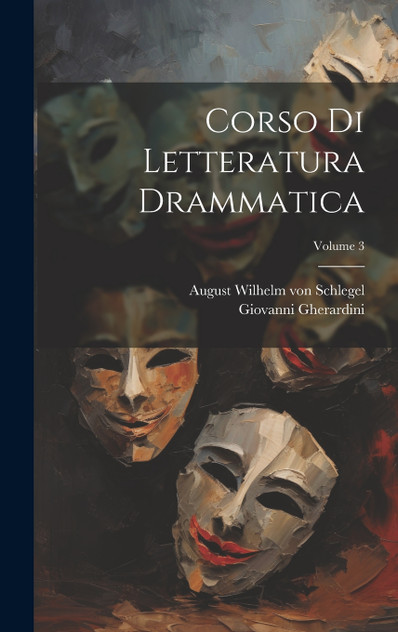 Corso di letteratura drammatica; Volume 3 Corso di letteratura drammatica; Volume 3