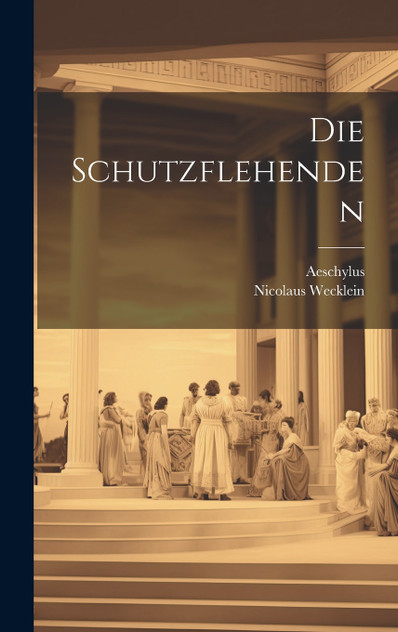 Die Schutzflehenden Die Schutzflehenden