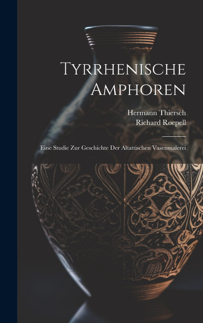 Tyrrhenische Amphoren Tyrrhenische Amphoren