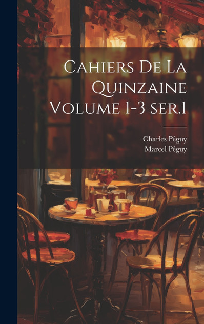 Cahiers de la quinzaine Volume 1-3 ser.1 Cahiers de la quinzaine Volume 1-3 ser.1