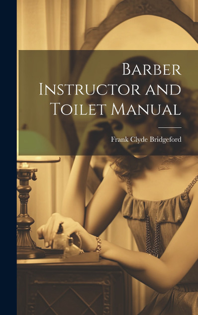 Barber Instructor and Toilet Manual Barber Instructor and Toilet Manual