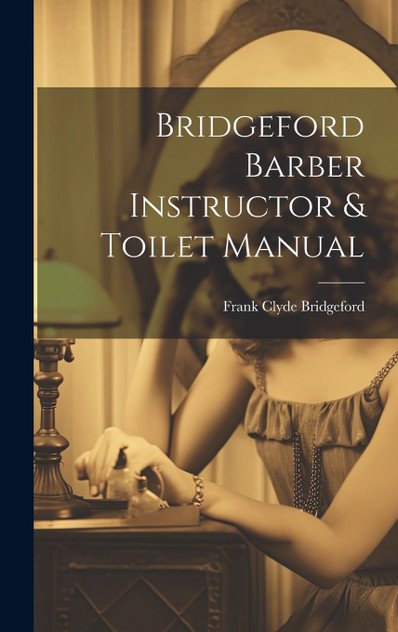 Bridgeford Barber Instructor & Toilet Manual Bridgeford Barber Instructor & Toilet Manual