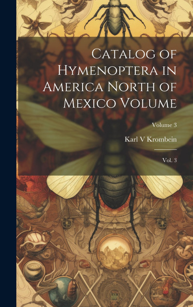 Catalog of Hymenoptera in America North of Mexico Volume Catalog of Hymenoptera in America North of Mexico Volume