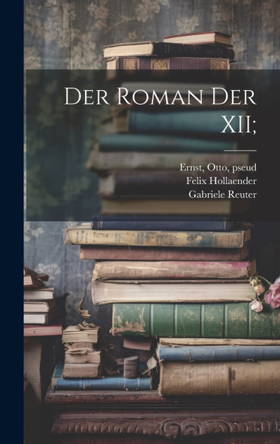 Der Roman der XII;