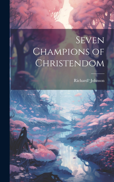 Seven Champions of Christendom Seven Champions of Christendom