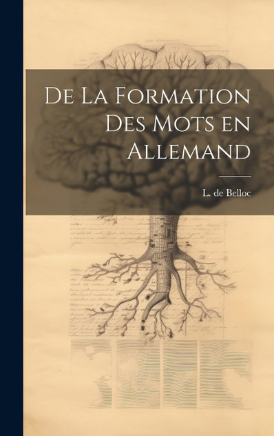 De la formation des mots en allemand De la formation des mots en allemand