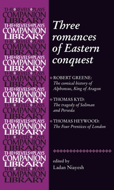Three romances of Eastern conquest Three romances of Eastern conquest