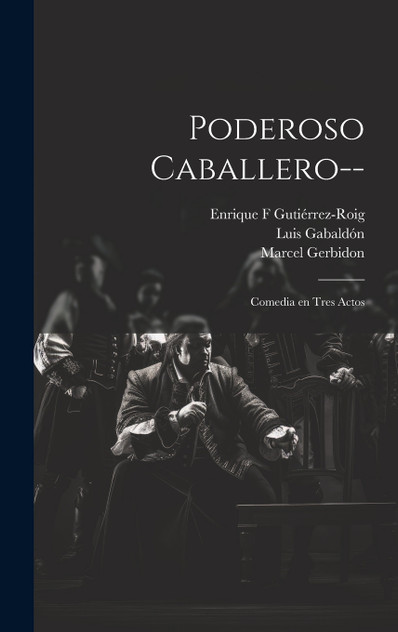 Poderoso caballero-- Poderoso caballero--