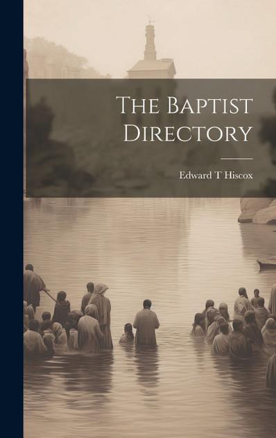 The Baptist Directory The Baptist Directory