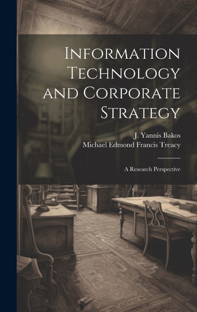 Information Technology and Corporate Strategy
