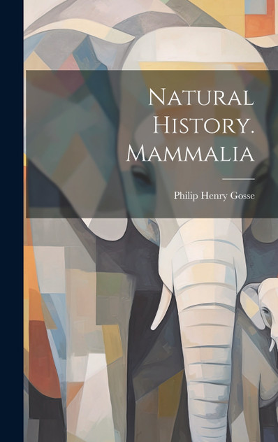 Natural History. Mammalia Natural History. Mammalia