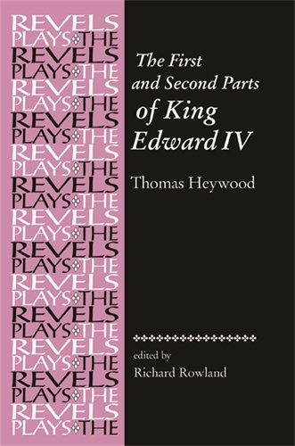 The First and Second Parts of King Edward IV
