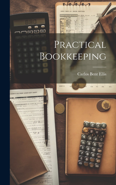 Practical Bookkeeping Practical Bookkeeping