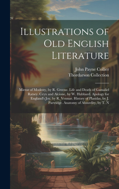 Illustrations of Old English Literature Illustrations of Old English Literature
