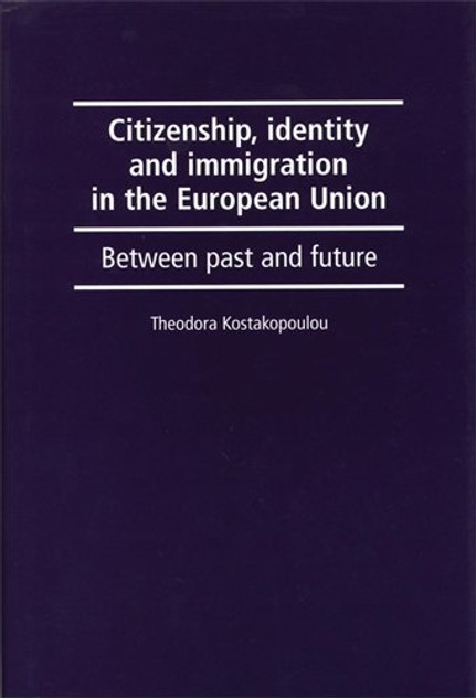 Citizenship, identity and immigration in the European Union Citizenship, identity and immigration in the European Union