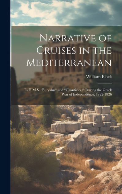 Narrative of Cruises in the Mediterranean Narrative of Cruises in the Mediterranean