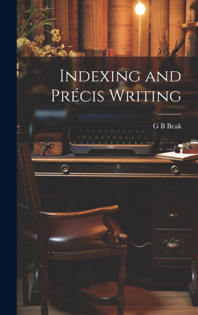 Indexing and Précis Writing Indexing and Précis Writing