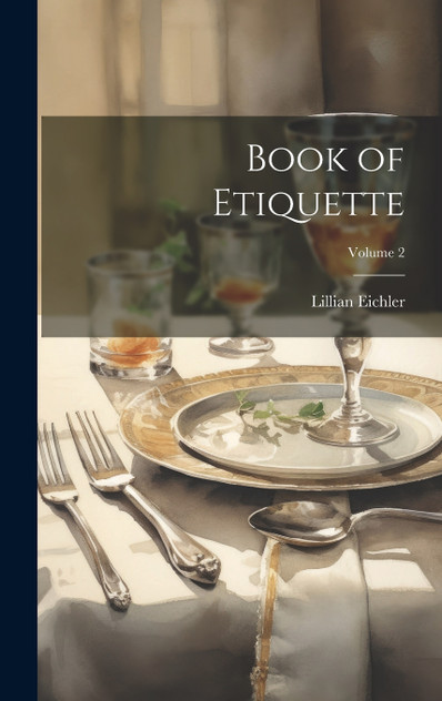 Book of Etiquette; Volume 2 Book of Etiquette; Volume 2