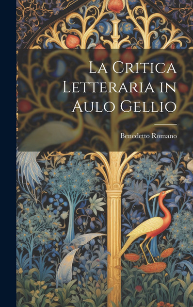 La critica letteraria in Aulo Gellio La critica letteraria in Aulo Gellio