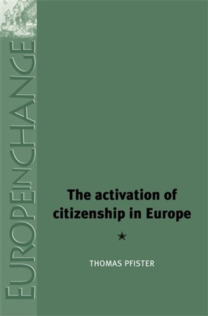 The activation of citizenship in Europe The activation of citizenship in Europe