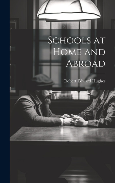 Schools at Home and Abroad Schools at Home and Abroad