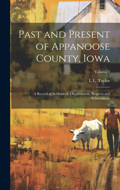 Past and Present of Appanoose County, Iowa
