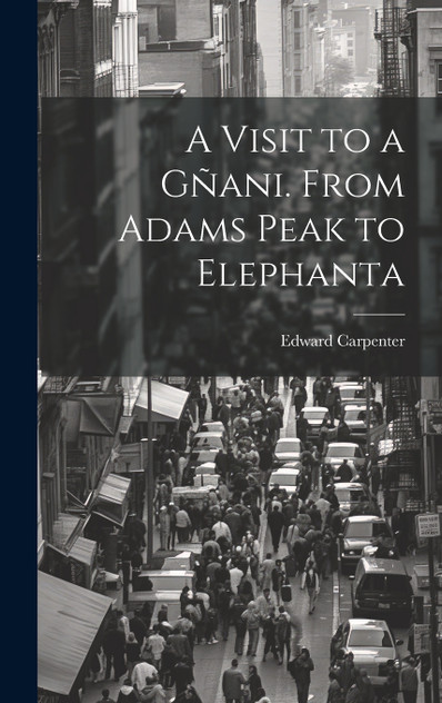 A Visit to a Gñani. From Adams Peak to Elephanta