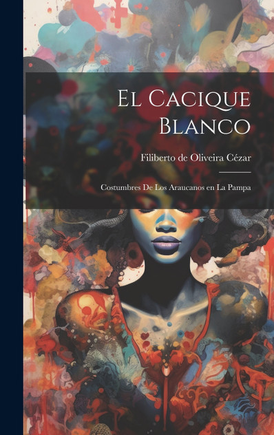 El cacique blanco El cacique blanco