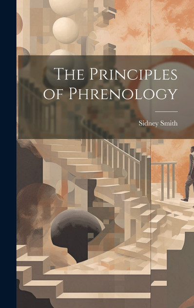 The Principles of Phrenology The Principles of Phrenology
