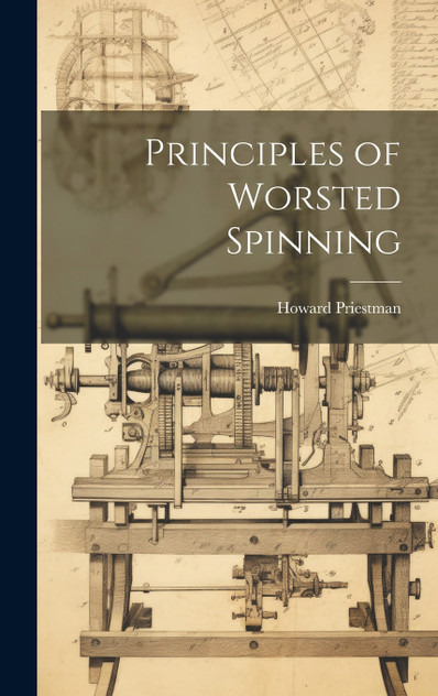 Principles of Worsted Spinning