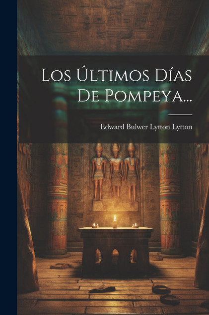 Los Últimos Días De Pompeya...