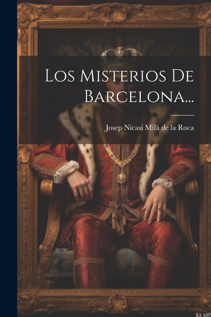 Los Misterios De Barcelona... Los Misterios De Barcelona...