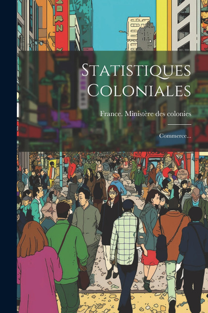Statistiques Coloniales